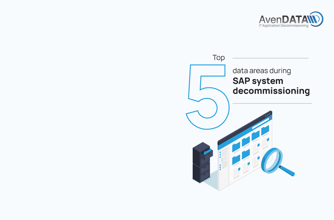 Top 5 data areas during a SAP system decommissioning